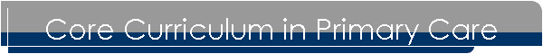 Core Curriculum in Primary Care