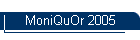MoniQuOr 2005