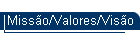 Misso/Valores/Viso